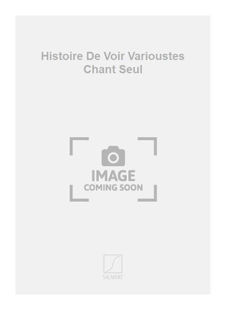 Histoire De Voir Varioustes Chant Seul